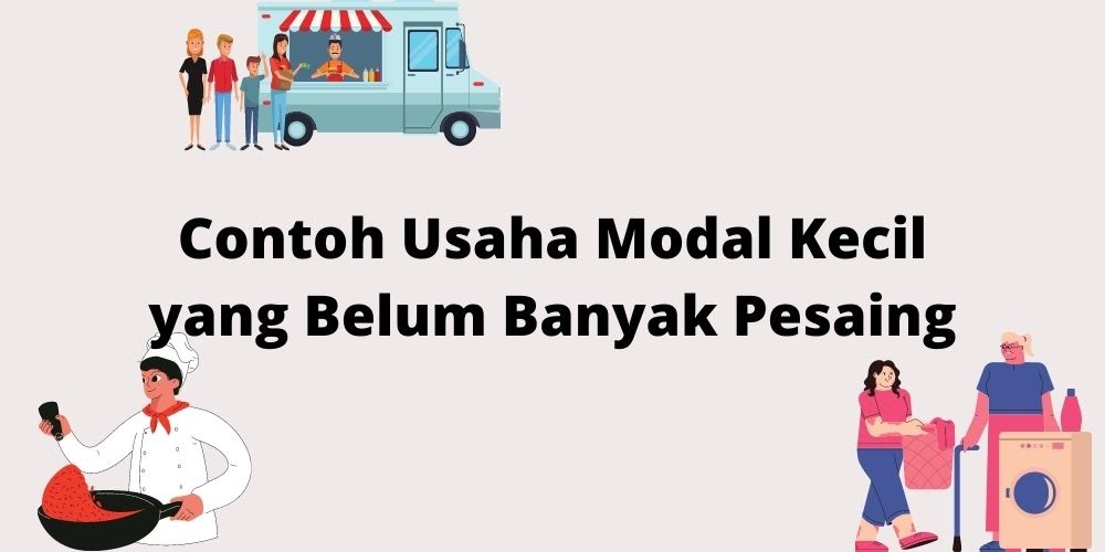 Detail Contoh Usaha Modal Kecil Yang Belum Banyak Pesaing Nomer 4