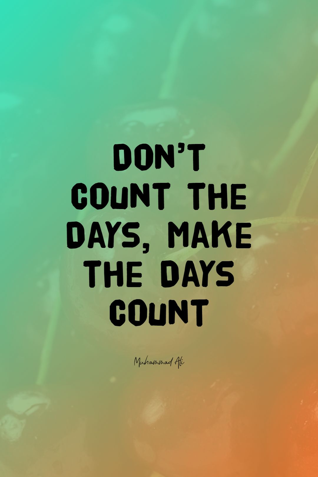 Detail Counting Days Quotes Nomer 13