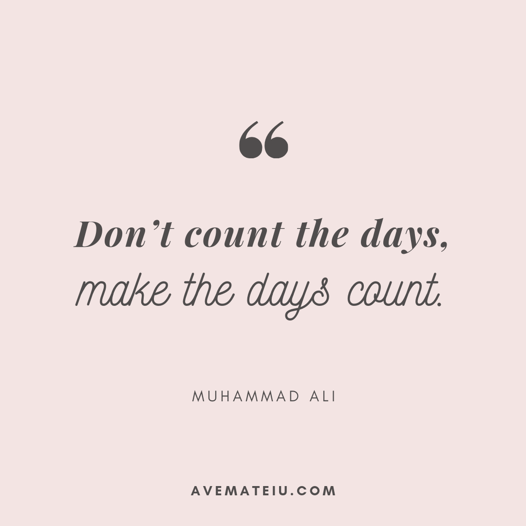 Detail Counting Days Quotes Nomer 22