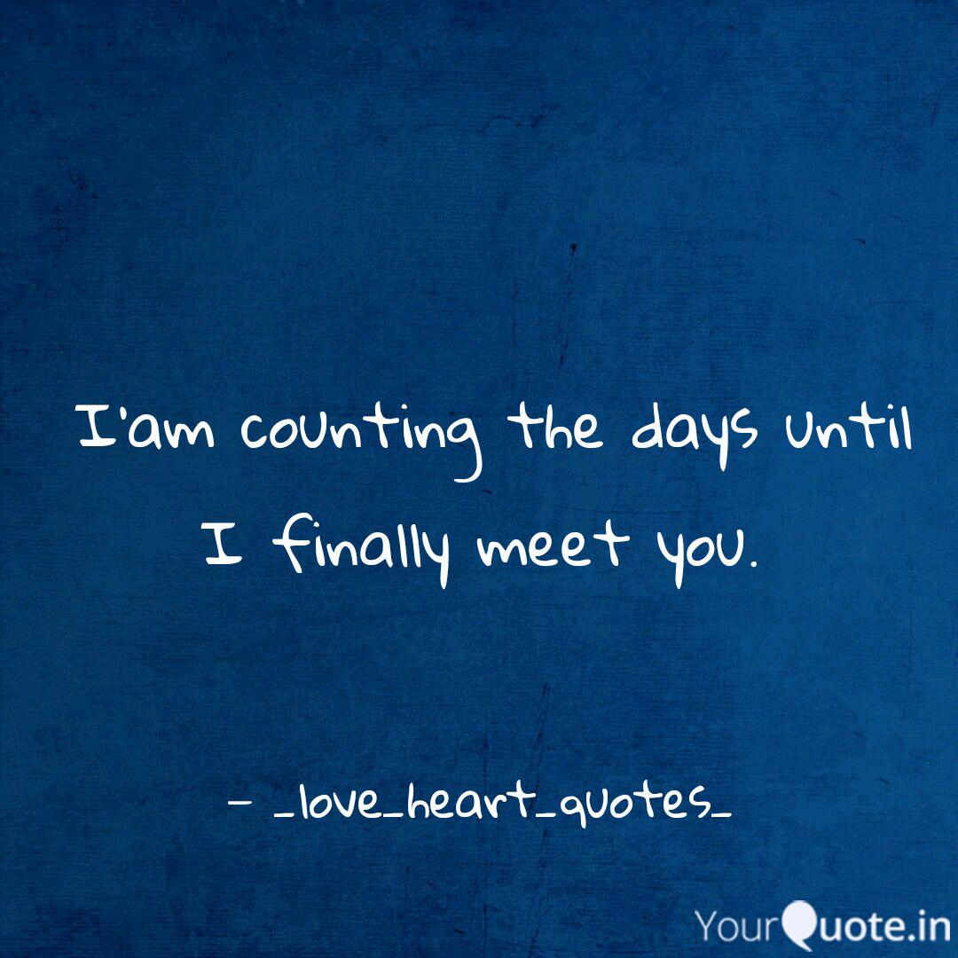 Detail Counting Days Quotes Nomer 46
