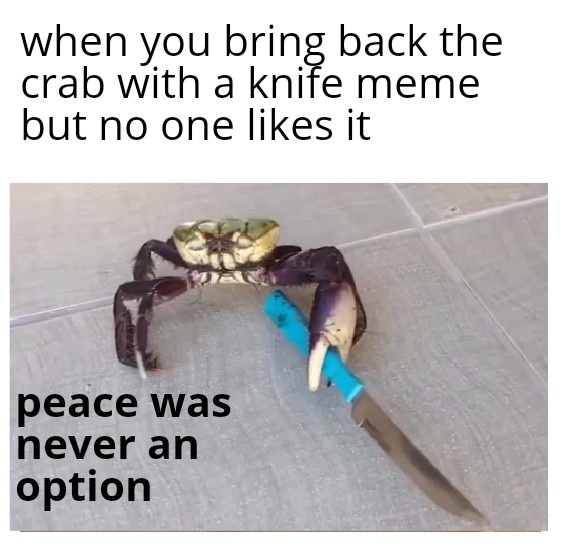 Detail Crab With A Knife Meme Nomer 27