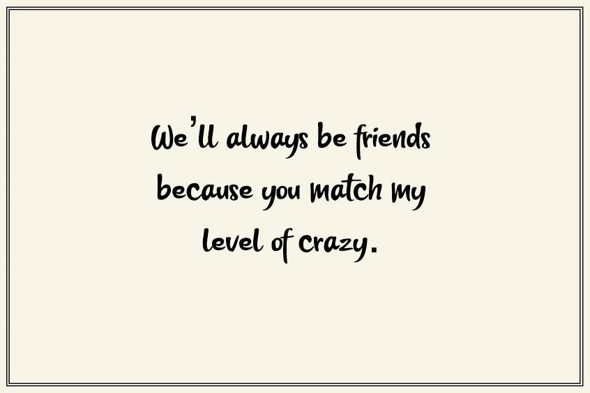 Download Crazy Friends Quotes Nomer 3