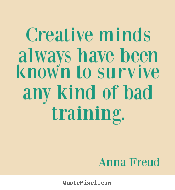 Detail Creative Mind Quotes Nomer 18