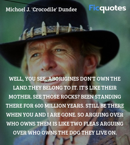 Detail Crocodile Dundee Quotes Nomer 7