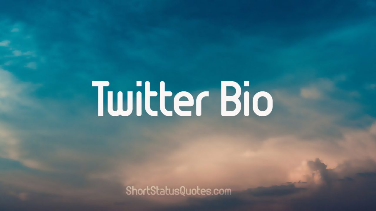 Detail Cute Twitter Bio Quotes Nomer 23