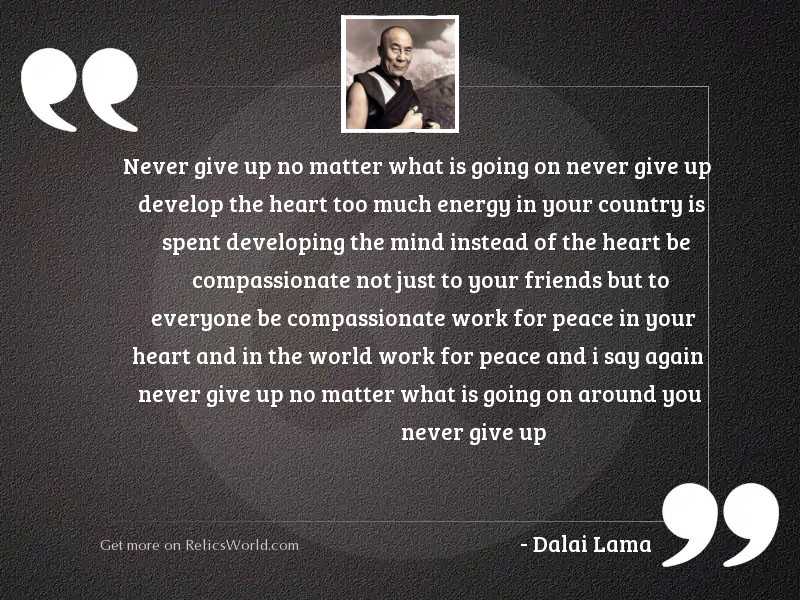 Detail Dalai Lama Quotes Never Give Up Nomer 8