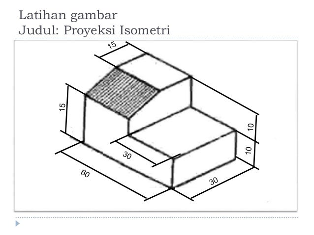 Detail Gambar Proyeksi Isometri Nomer 27