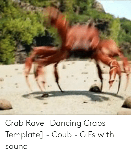 Detail Dancing Crab Meme Template Nomer 17
