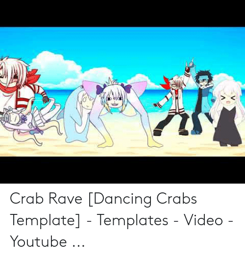 Detail Dancing Crab Meme Template Nomer 48