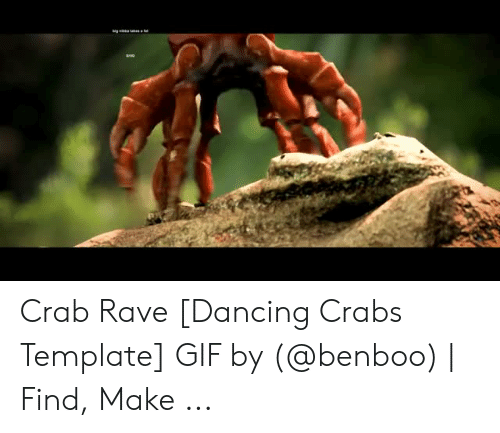 Detail Dancing Crab Meme Template Nomer 58