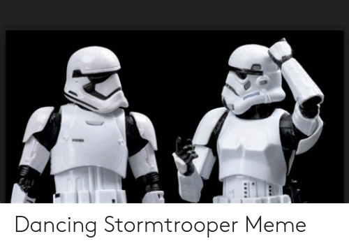 Detail Dancing Stormtrooper Meme Nomer 26