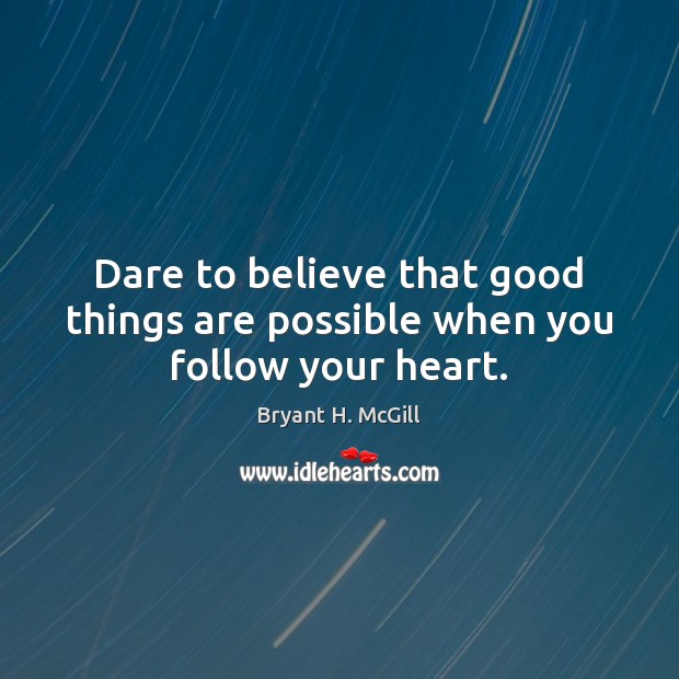 Detail Dare To Believe Quotes Nomer 36