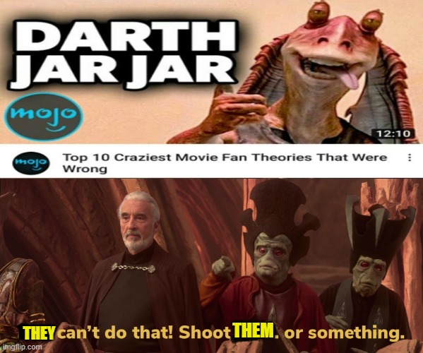 Detail Darth Jar Jar Meme Nomer 56