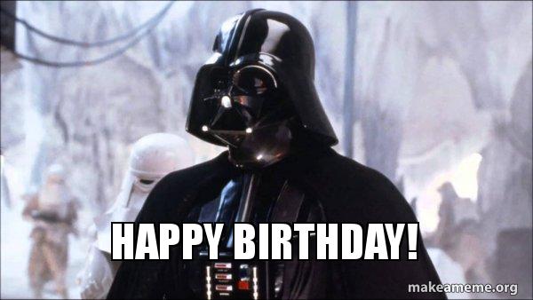 Detail Darth Vader Happy Birthday Meme Nomer 13