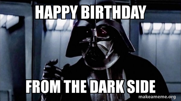 Detail Darth Vader Happy Birthday Meme Nomer 14