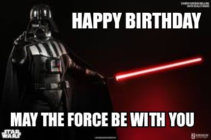 Detail Darth Vader Happy Birthday Meme Nomer 18