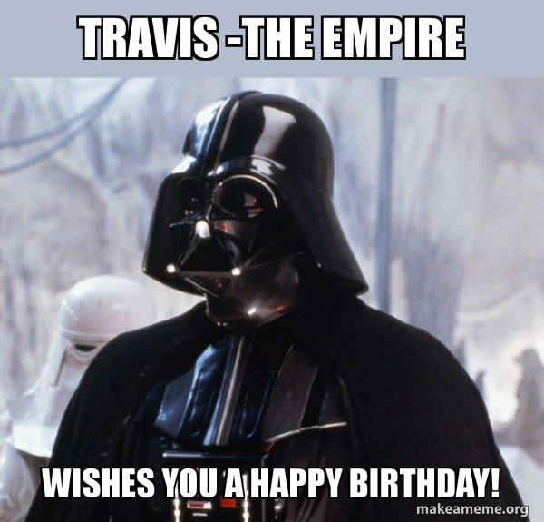 Detail Darth Vader Happy Birthday Meme Nomer 5