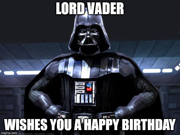 Detail Darth Vader Happy Birthday Meme Nomer 10
