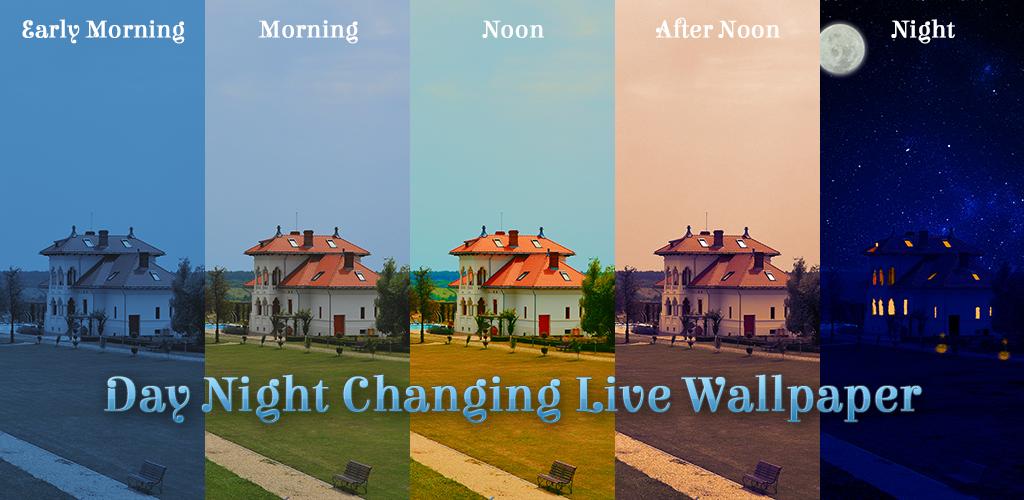 Detail Day And Night Live Wallpaper Nomer 42