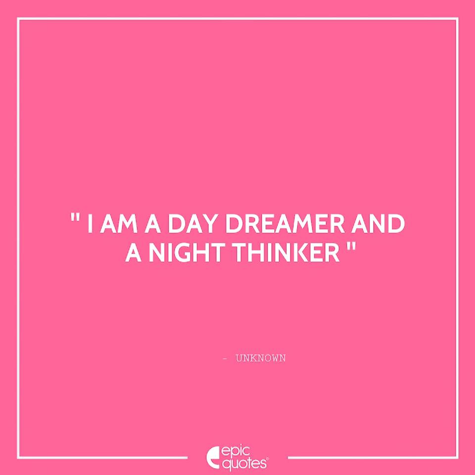 Detail Day Dreamers Quotes Nomer 21