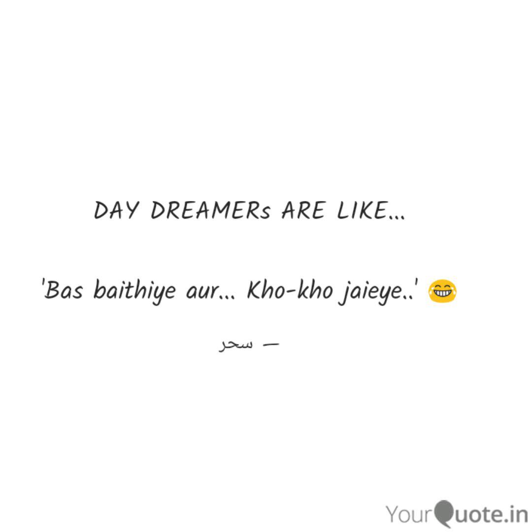 Detail Day Dreamers Quotes Nomer 44