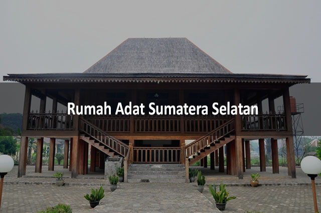 Detail Gambar Rumah Adat Sumatera Selatan Nomer 9