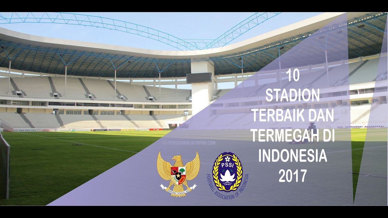 Detail Gambar Stadion Di Indonesia 2017 Nomer 12