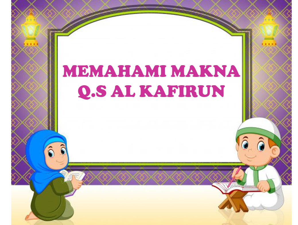 Detail Gambar Surat Al Kafirun Dan Artinya Nomer 31