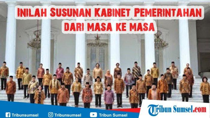 Detail Gambar Tabel Nama Kabinet Semua Era Presiden Ri Nomer 13