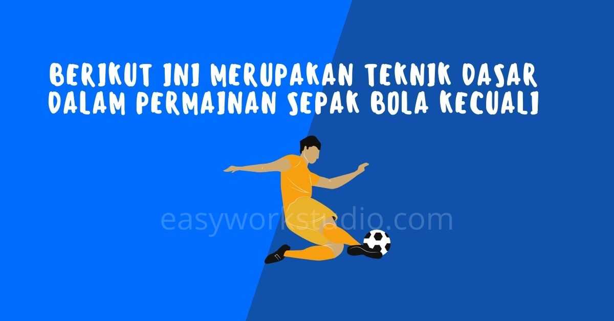 Detail Gambar Teknik Dasar Permainan Sepak Bola Nomer 45