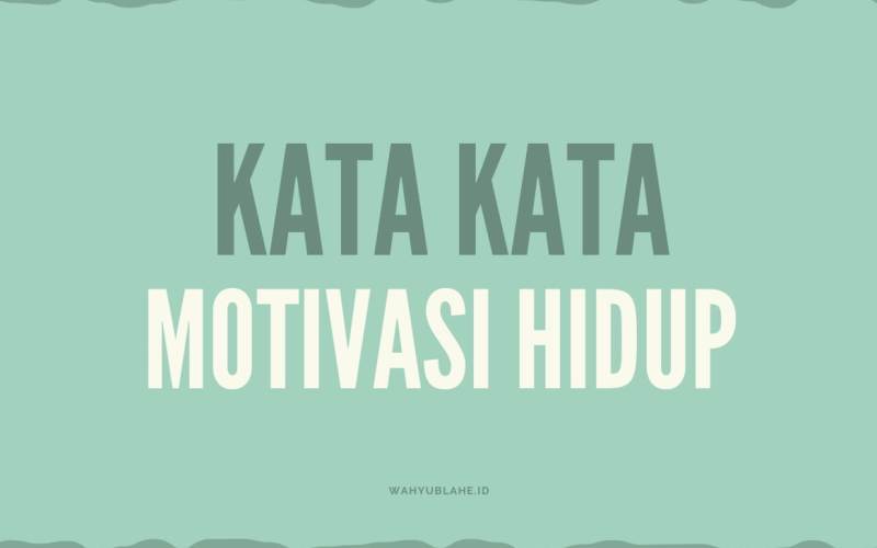 Detail Gambar Tulisan Motivasi Hidup Nomer 39