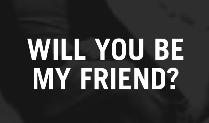 Detail Gambar Will You Be My Friend Nomer 37