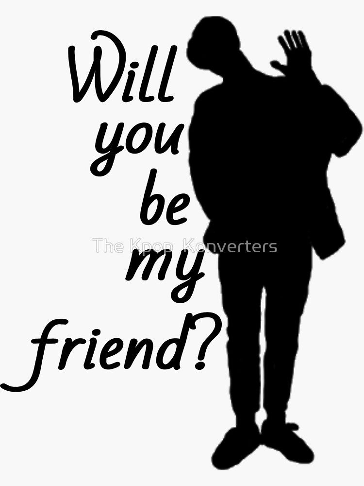 Detail Gambar Will You Be My Friend Nomer 52