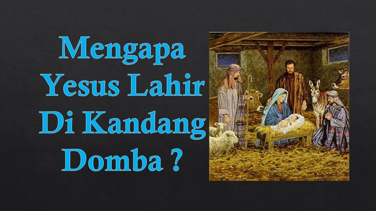 Detail Gambar Yesus Lahir Dikandang Domba Nomer 37