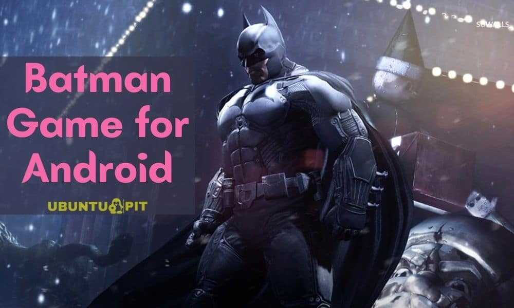 Detail Game Batman Android Nomer 18