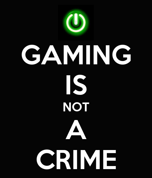 Detail Gaming Is Not Crime Nomer 26