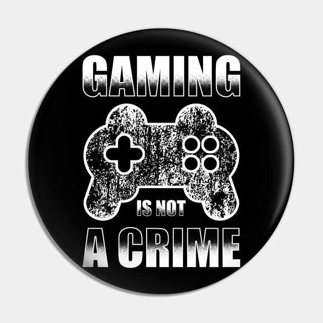 Detail Gaming Is Not Crime Nomer 36