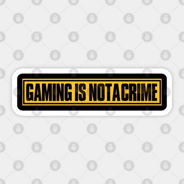 Detail Gaming Is Not Crime Nomer 43