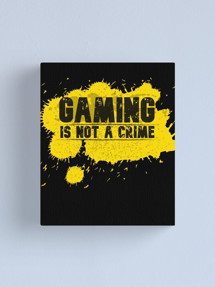 Detail Gaming Is Not Crime Nomer 52