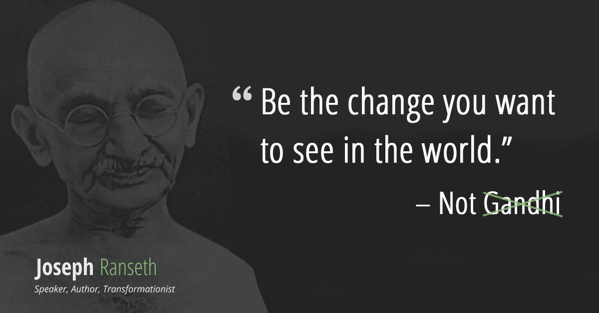 Gandhi Quotes Be The Change - KibrisPDR