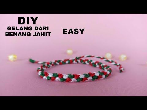 Detail Gelang Dari Benang Jahit Nomer 47