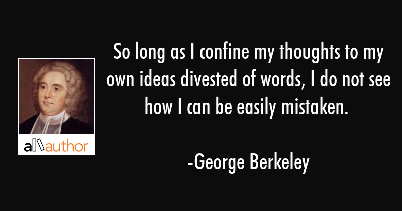 Detail George Berkeley Quotes Nomer 41