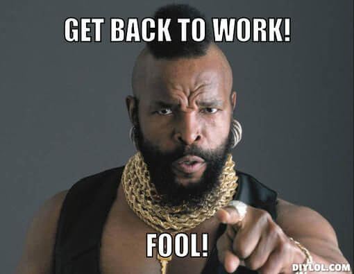 Detail Get Back To Work Meme Nomer 15