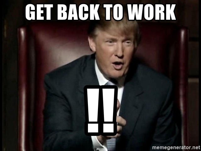Detail Get Back To Work Meme Nomer 20