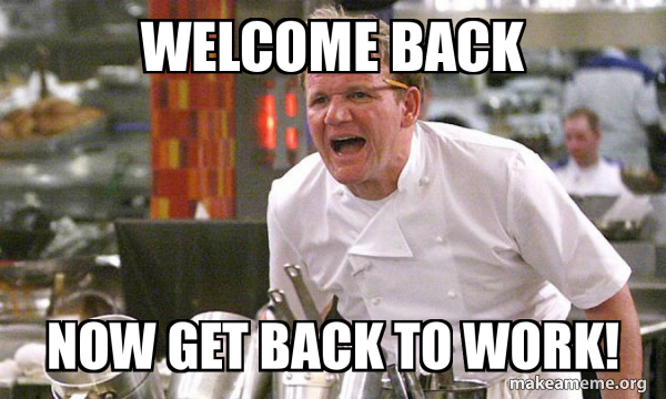 Detail Get Back To Work Meme Nomer 6