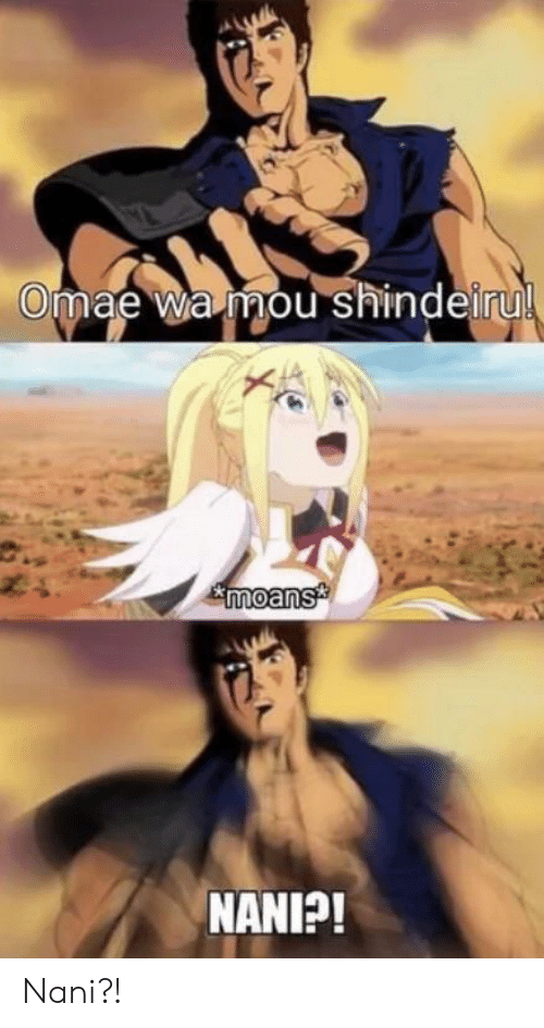 Detail Anime Meme Omae Wa Mou Shindeiru Nomer 29