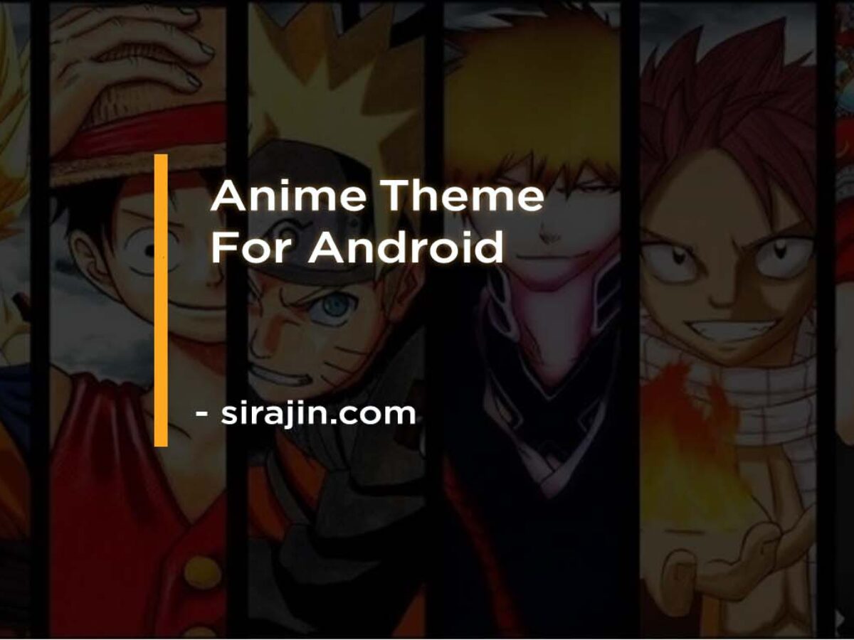 Detail Anime Themes For Android Free Nomer 31