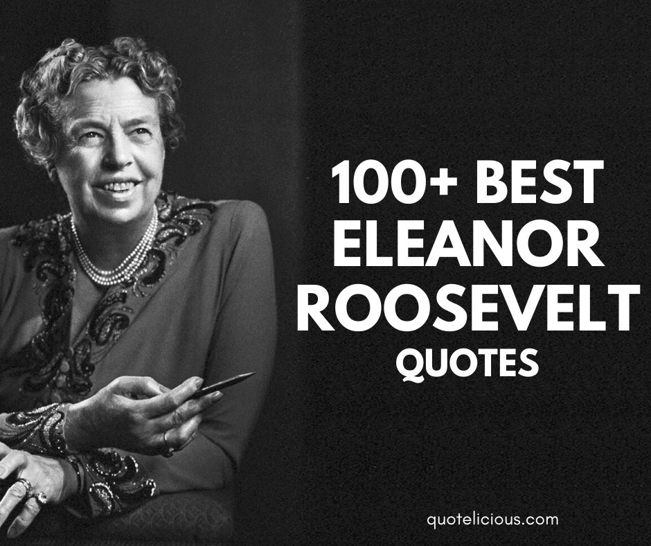 Detail Anna Eleanor Roosevelt Quotes Nomer 16