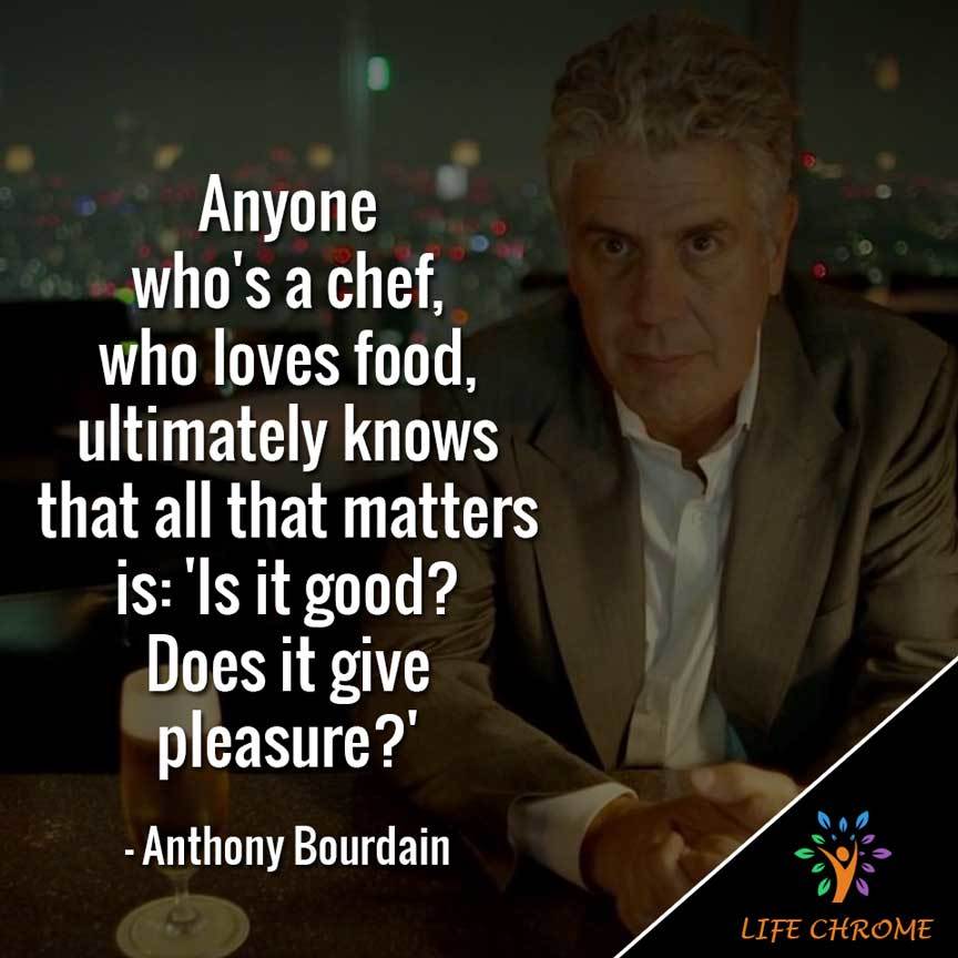 Detail Anthony Bourdain Food Quotes Nomer 19