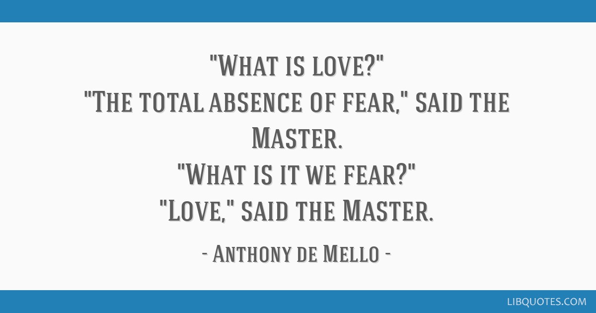 Detail Anthony Mello Quotes Nomer 30